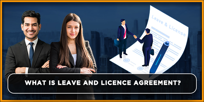 What is leave and licence agreement?