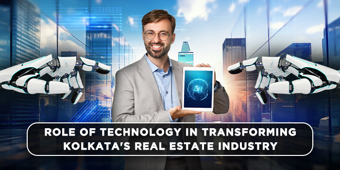 Role of technology in transforming Kolkata's real estate industry