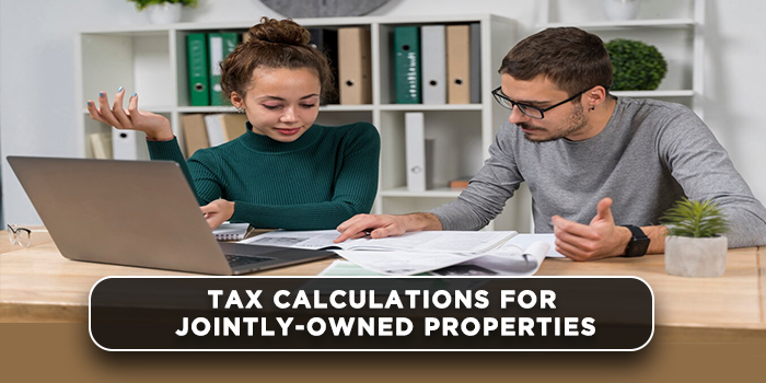 Tax calculations for jointly-owned properties